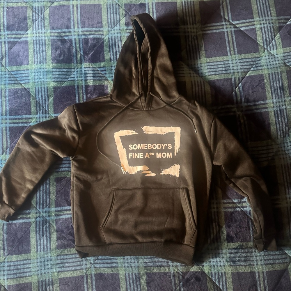 Somebody Fine @$$ Mom Sweatshirt NWT